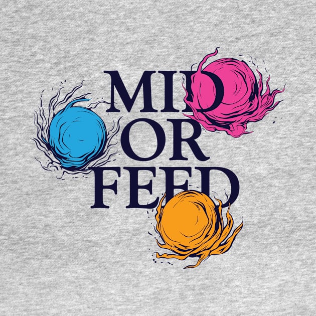 Mid or Feed by exit65